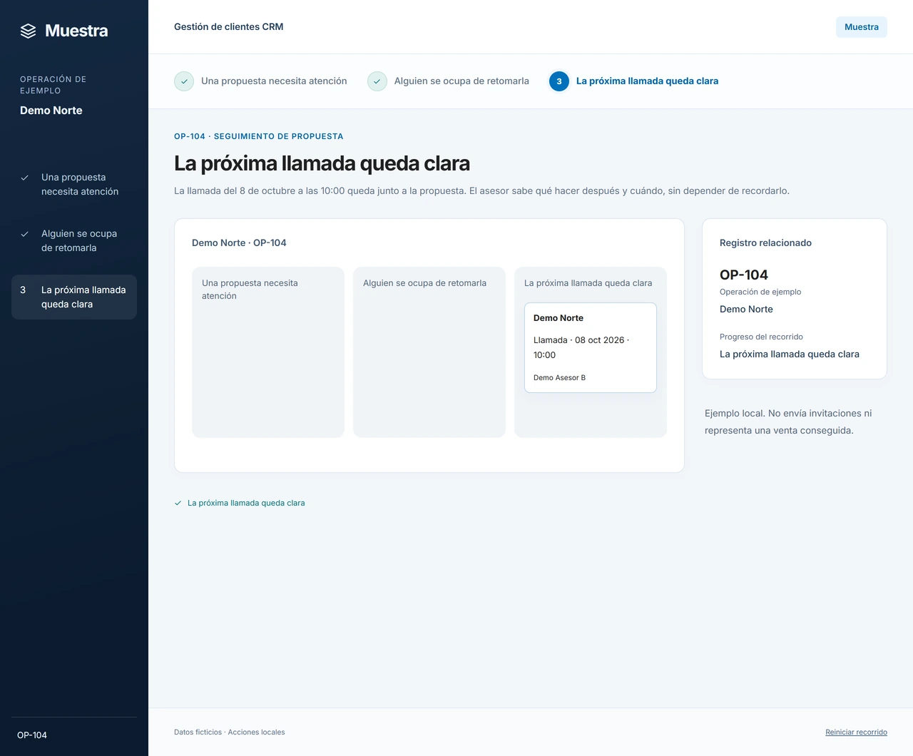 Muestra: Dé un propósito al siguiente contacto. La próxima llamada queda definida para continuar la propuesta en lugar de dejarla esperando.